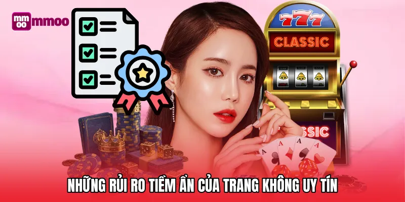 Những rủi ro tiềm ẩn của trang không uy tín